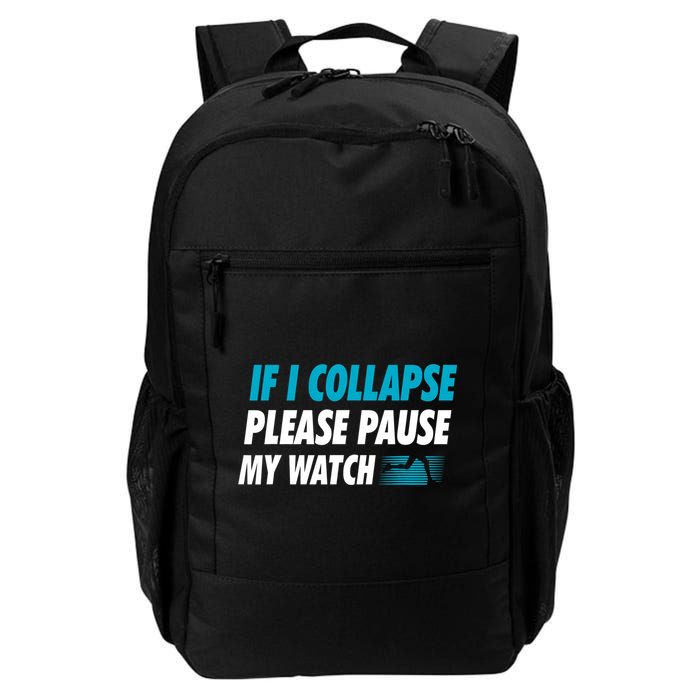 If I Collapse Please Pause My Watch Running Marathon Runner Backpack