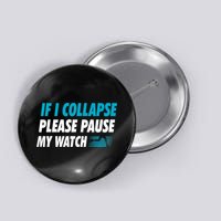 If I Collapse Please Pause My Watch Running Marathon Runner Button