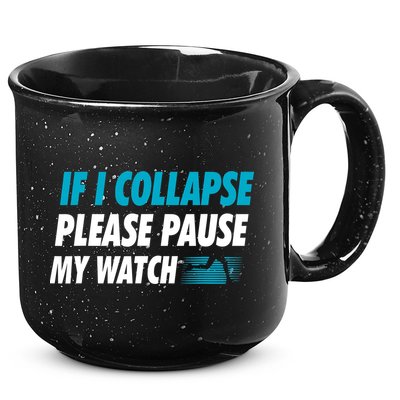 If I Collapse Please Pause My Watch Running Marathon Runner 15oz Campfire Ceramic Mug