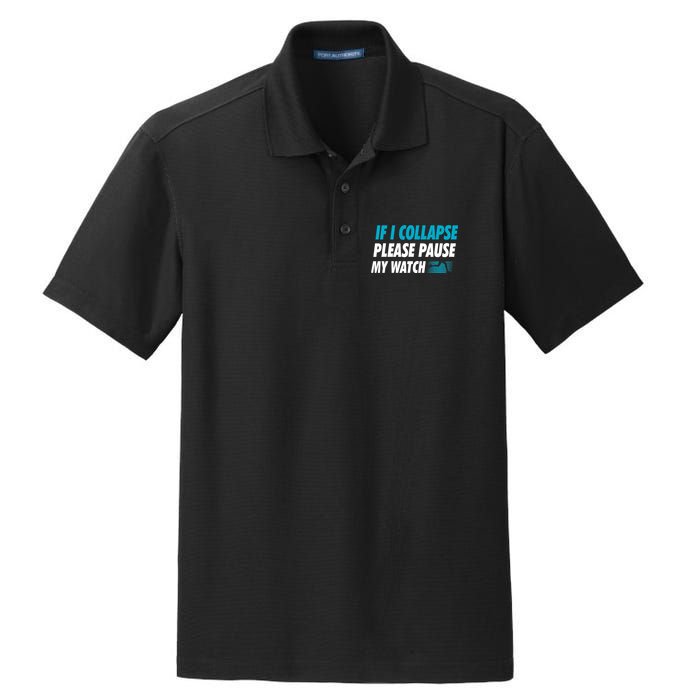 If I Collapse Please Pause My Watch Running Marathon Runner Dry Zone Grid Polo