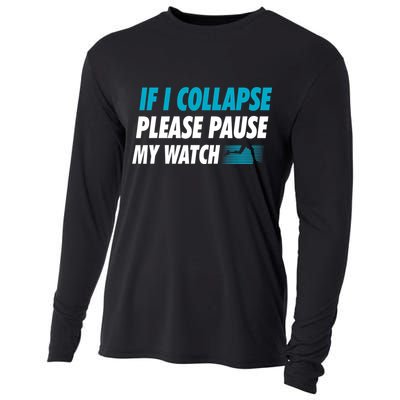 If I Collapse Please Pause My Watch Running Marathon Runner Cooling Performance Long Sleeve Crew
