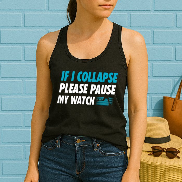 If I Collapse Please Pause My Watch Running Marathon Runner Womens Tank Top