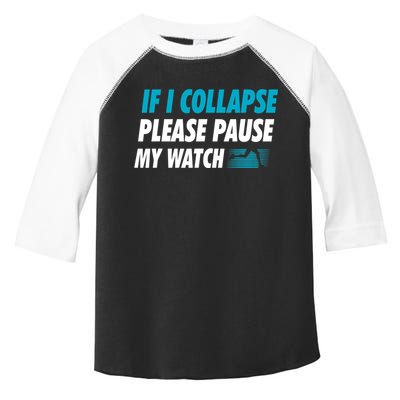 If I Collapse Please Pause My Watch Running Marathon Runner Toddler Fine Jersey T-Shirt
