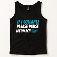 If I Collapse Please Pause My Watch Running Marathon Runner Tank Top