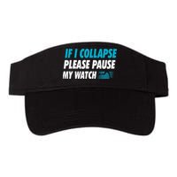 If I Collapse Please Pause My Watch Running Marathon Runner Visor