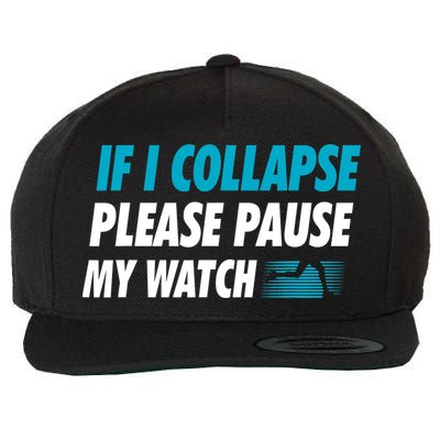 If I Collapse Please Pause My Watch Running Marathon Runner Wool Snapback Cap