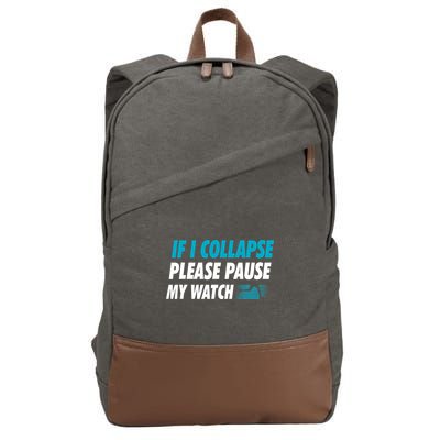 If I Collapse Please Pause My Watch Running Marathon Runner Cotton Canvas Backpack