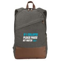 If I Collapse Please Pause My Watch Running Marathon Runner Cotton Canvas Backpack