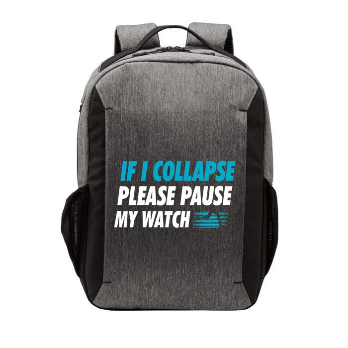 If I Collapse Please Pause My Watch Running Marathon Runner Vector Backpack