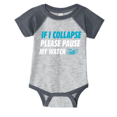 If I Collapse Please Pause My Watch Running Marathon Runner Infant Baby Jersey Bodysuit