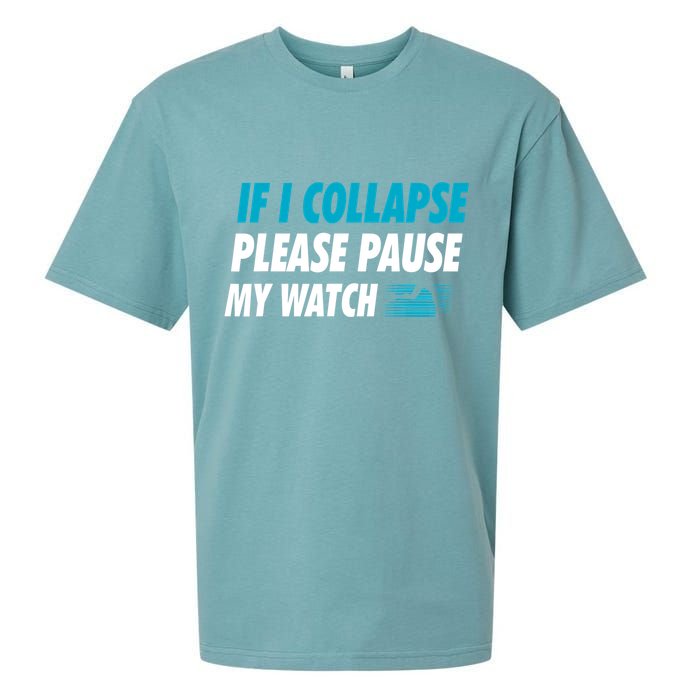 If I Collapse Please Pause My Watch Running Marathon Runner Sueded Cloud Jersey T-Shirt