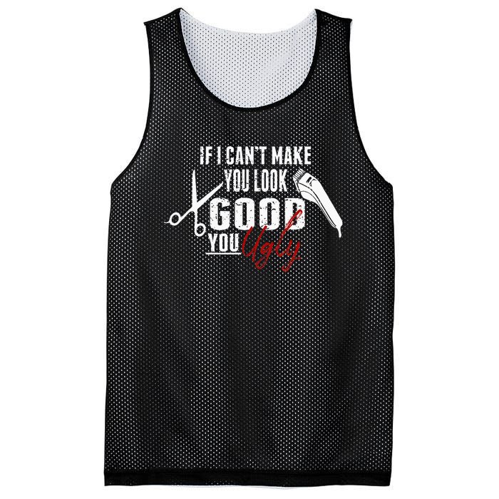 If I Cant Make You Look Good Funny Barber Hairstylist Gift Mesh Reversible Basketball Jersey Tank