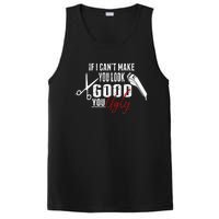 If I Cant Make You Look Good Funny Barber Hairstylist Gift PosiCharge Competitor Tank