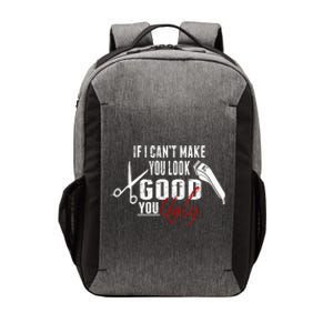 If I Cant Make You Look Good Funny Barber Hairstylist Gift Vector Backpack