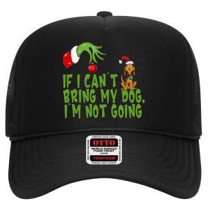 If I CanT Bring My Dog IM Not GoingRetro Christmas High Crown Mesh Back Trucker Hat