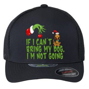 If I CanT Bring My Dog IM Not GoingRetro Christmas Flexfit Unipanel Trucker Cap