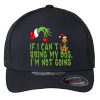 If I CanT Bring My Dog IM Not GoingRetro Christmas Flexfit Unipanel Trucker Cap