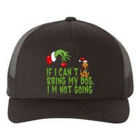 If I CanT Bring My Dog IM Not GoingRetro Christmas Yupoong Adult 5-Panel Trucker Hat