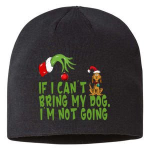 If I CanT Bring My Dog IM Not GoingRetro Christmas Sustainable Beanie