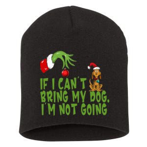 If I CanT Bring My Dog IM Not GoingRetro Christmas Short Acrylic Beanie