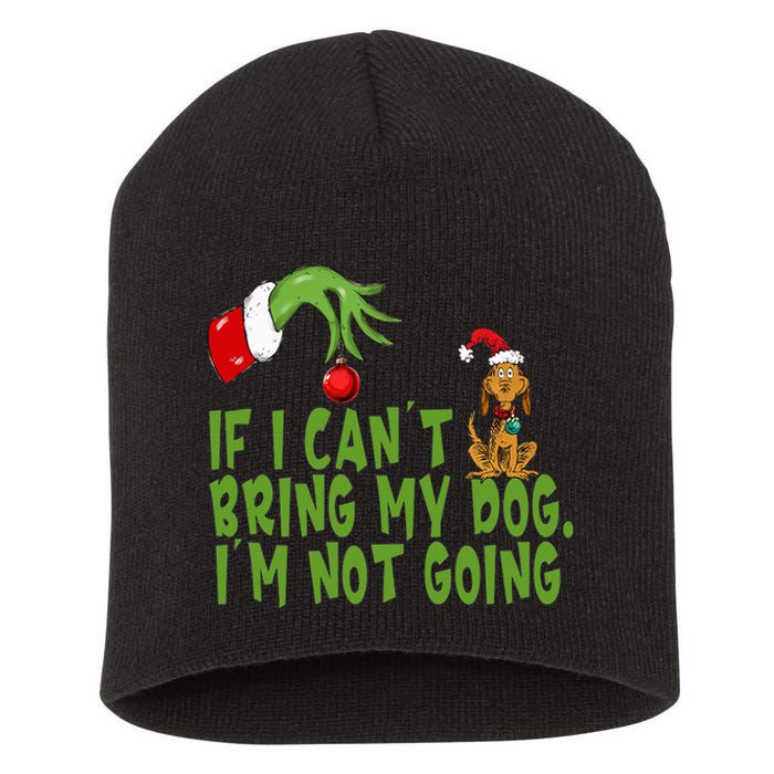 If I CanT Bring My Dog IM Not GoingRetro Christmas Short Acrylic Beanie