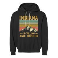 Indiana Is Calling And I Must Go Garment-Dyed Fleece Hoodie