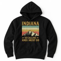 Indiana Is Calling And I Must Go Hoodie