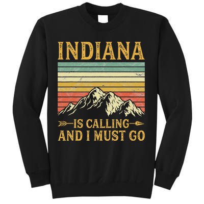 Indiana Is Calling And I Must Go Sweatshirt