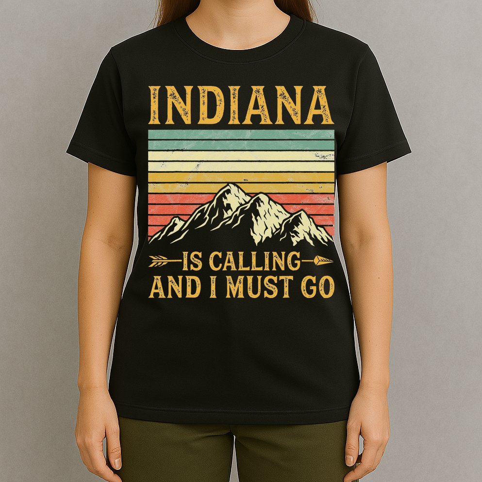 Indiana Is Calling And I Must Go T-Shirt