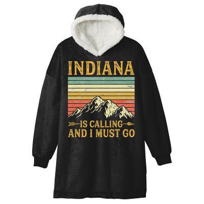 Indiana Is Calling And I Must Go Hooded Wearable Blanket