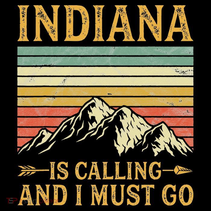 Indiana Is Calling And I Must Go Tie-Dye T-Shirt