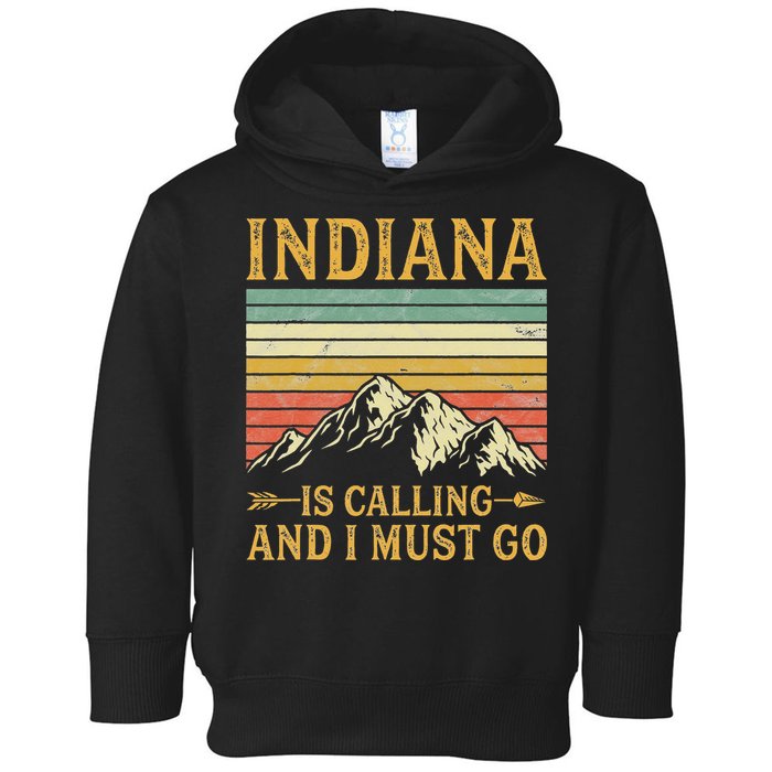 Indiana Is Calling And I Must Go Toddler Hoodie