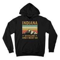 Indiana Is Calling And I Must Go Tall Hoodie
