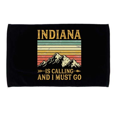 Indiana Is Calling And I Must Go Microfiber Hand Towel