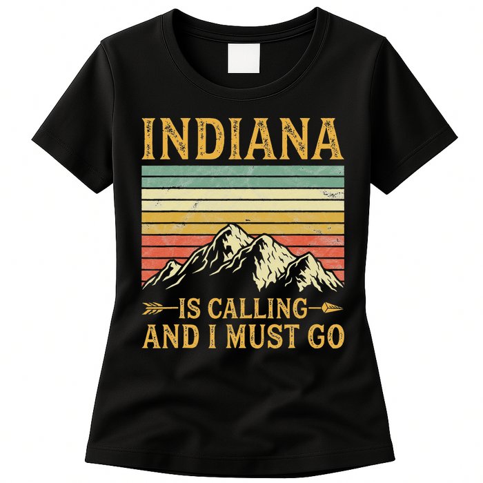 Indiana Is Calling And I Must Go Womens T-Shirt