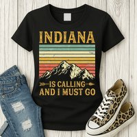 Indiana Is Calling And I Must Go Womens T-Shirt