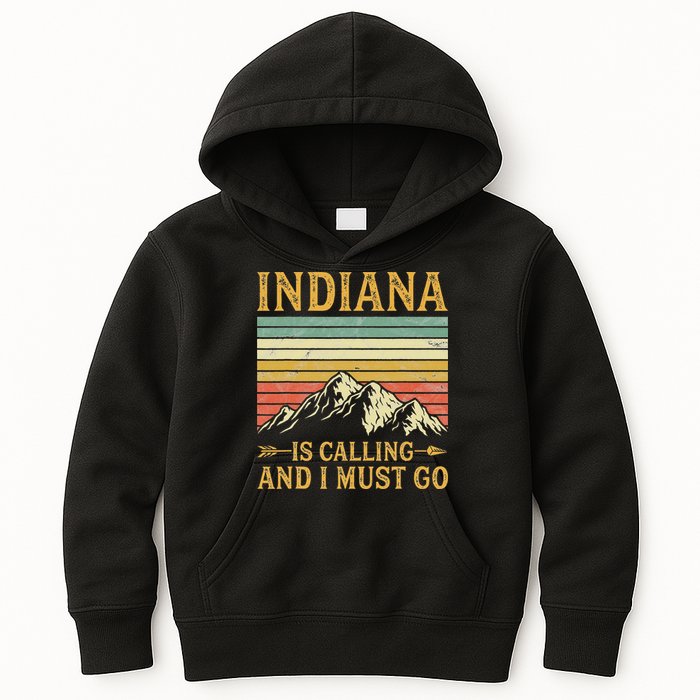 Indiana Is Calling And I Must Go Kids Hoodie