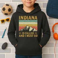Indiana Is Calling And I Must Go Kids Hoodie