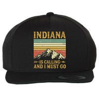 Indiana Is Calling And I Must Go Wool Snapback Cap