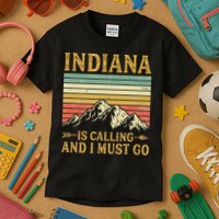 Indiana Is Calling And I Must Go Kids T-Shirt
