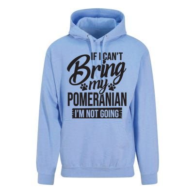 If I Cant Bring My Pomeranian Pomeranian Lover Unisex Surf Hoodie