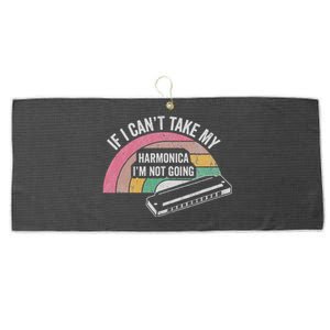 If I CanT Take My Harmonica IM Not Going Large Microfiber Waffle Golf Towel