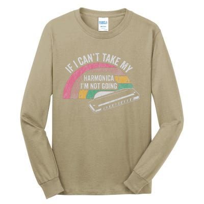 If I CanT Take My Harmonica IM Not Going Tall Long Sleeve T-Shirt