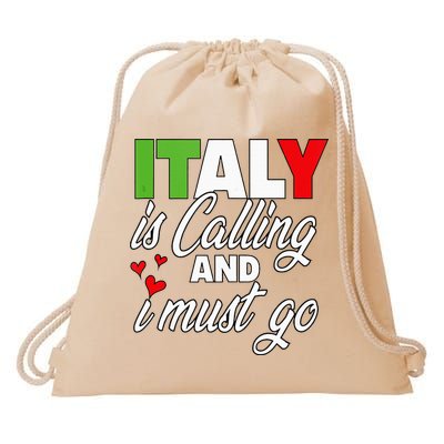 Italy Is Calling And I Must Go Women Vacation Drawstring Bag