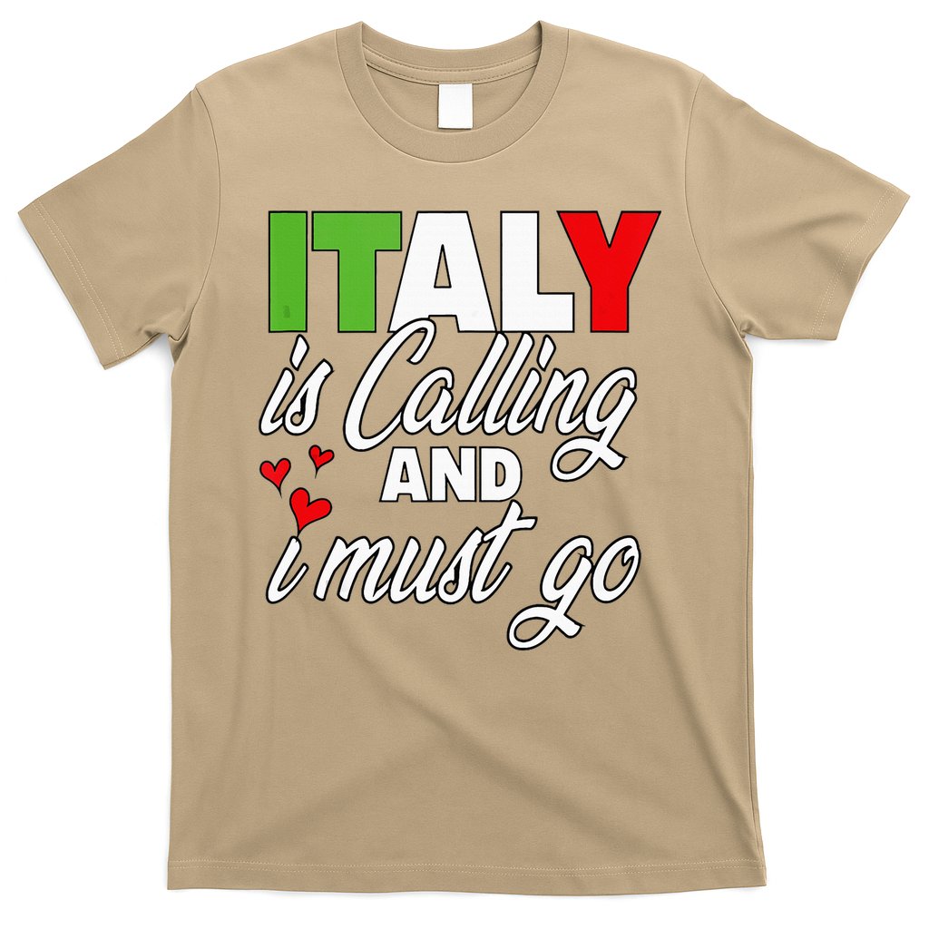 Italy Is Calling And I Must Go Women Vacation T-Shirt