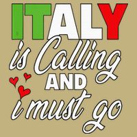 Italy Is Calling And I Must Go Women Vacation T-Shirt