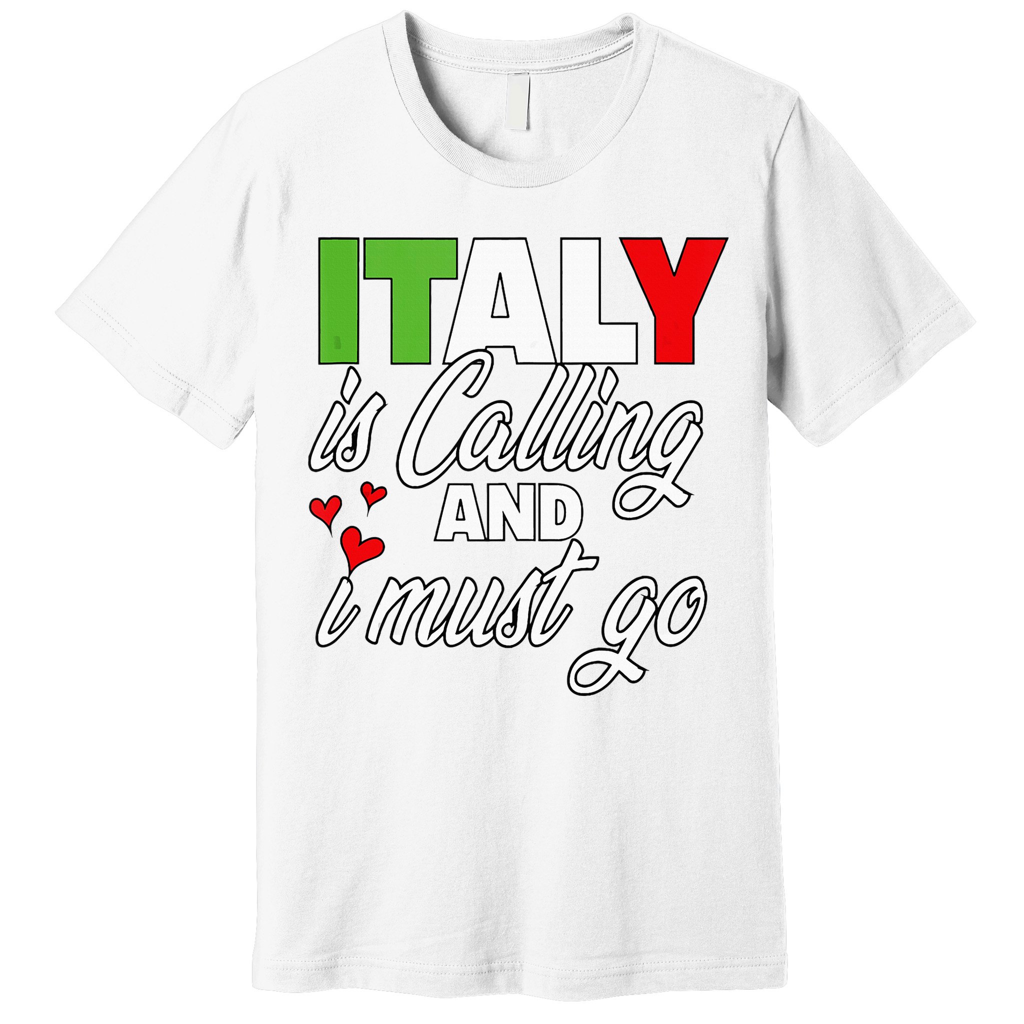 Italy Is Calling And I Must Go Women Vacation Premium T-Shirt
