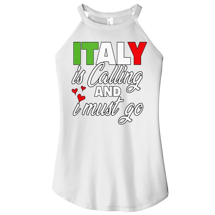 Italy Is Calling And I Must Go Women Vacation Women's Perfect Tri Rocker Tank
