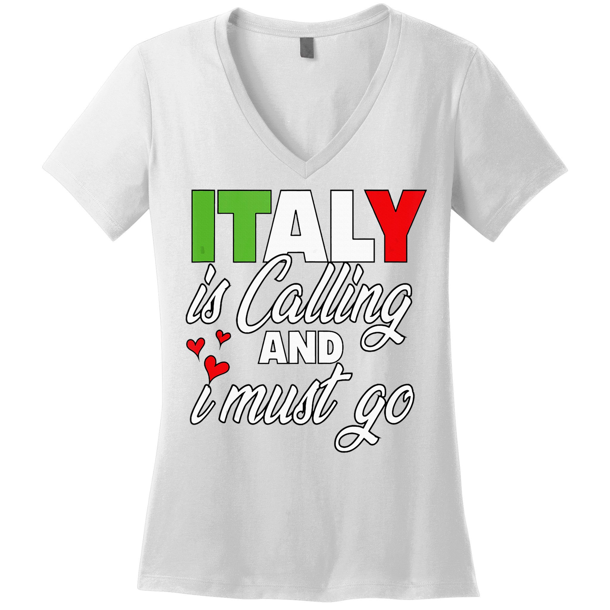 Italy Is Calling And I Must Go Women Vacation Women's V-Neck T-Shirt