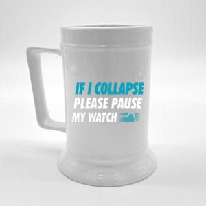 If I Collapse Please Pause My Watch Running Marathon Runner Beer Stein